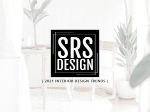 2021 Interior Design Trends