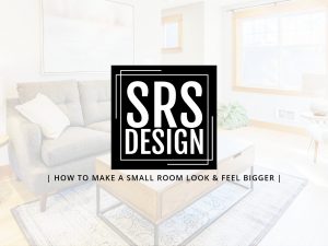 How to make a small room look & feel bigger